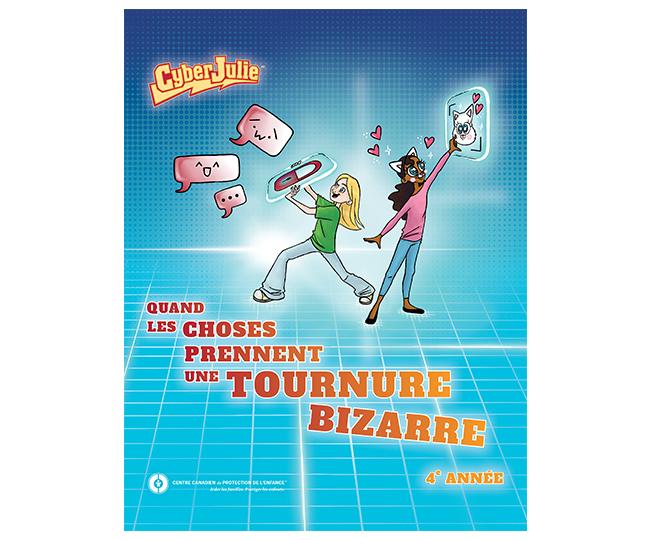 CyberJulie : Quand les choses prennent une tournure bizarre (4e année)